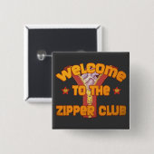 Welkom bij de Zipper Club Vierkante Button 5,1 Cm (Voorkant /achterkant)