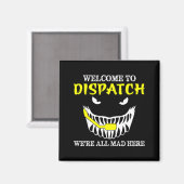 Welkom bij Dispatch Funny 911 Dispatch Halloween S Magneet (Voorkant / Achterkant)