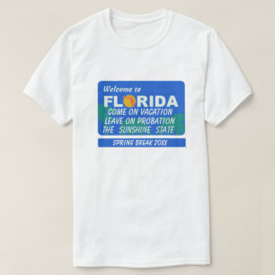 Welkom bij Florida Spring Break T-shirt