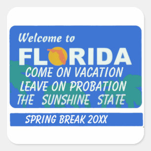 Welkom bij Florida Spring Break Vierkante Sticker