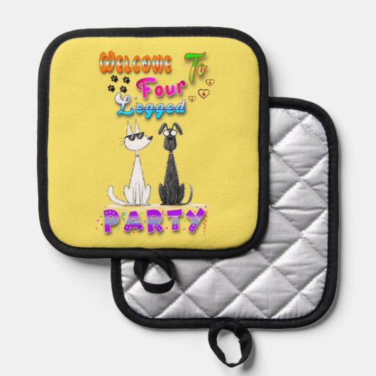 Welkom bij Four Legged Party Pannenlap (Voorkant / Achterkant)