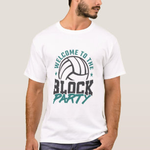 Welkom bij het blok van het volleybalmiddenblok t-shirt