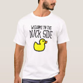 Welkom bij het Duck Side Funny Tshirt (Voorkant)