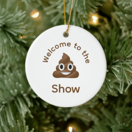 Welkom bij het Poo Emoji Show Funny Dated Keramisch Ornament
