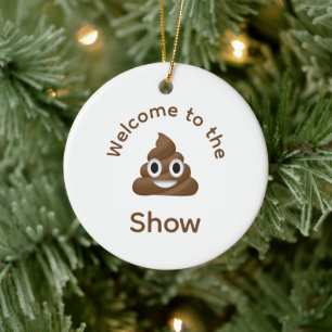 Welkom bij het Poo Emoji Show Funny Dated Keramisch Ornament