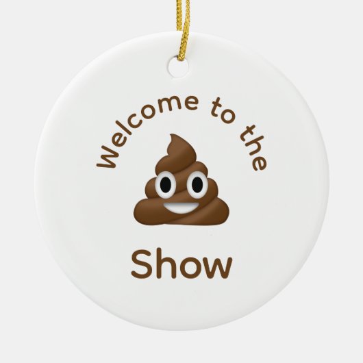 Welkom bij het Poo Emoji Show Funny Dated Keramisch Ornament (Voorkant)