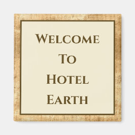 Welkom bij Hotel Earth Magneet