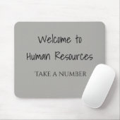 Welkom bij Human Resources Take a Number HR Muismat (Met muis)