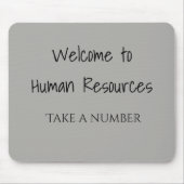 Welkom bij Human Resources Take a Number HR Muismat (Voorkant)