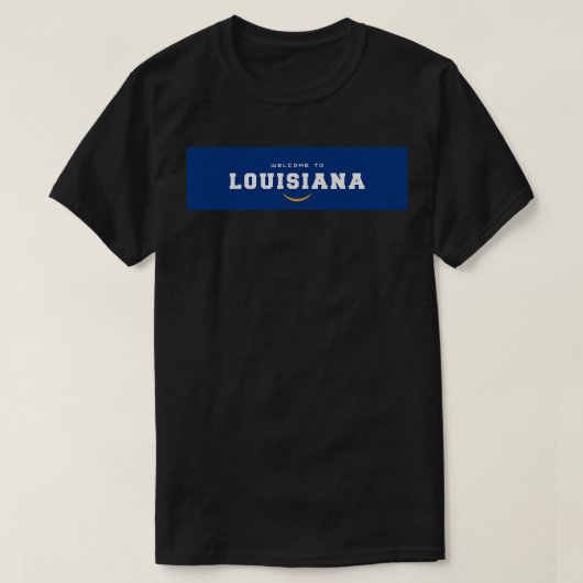 Welkom bij Louisiana TShirt - 1 (Design voorkant)