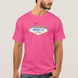 Welkom bij Mancation Las Vegas T-shirt