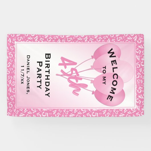 Welkom bij mijn 45e verjaardag - Roze/Wit Spandoek (Horizontaal)