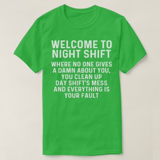 Welkom bij nachtdienst t-shirt (Design voorkant)