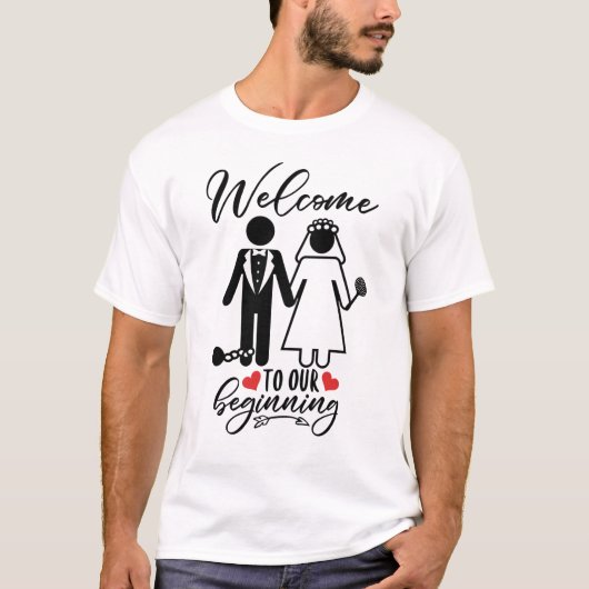 Welkom bij New Beginnings Funny Novelty Wedding T-shirt (Voorkant)