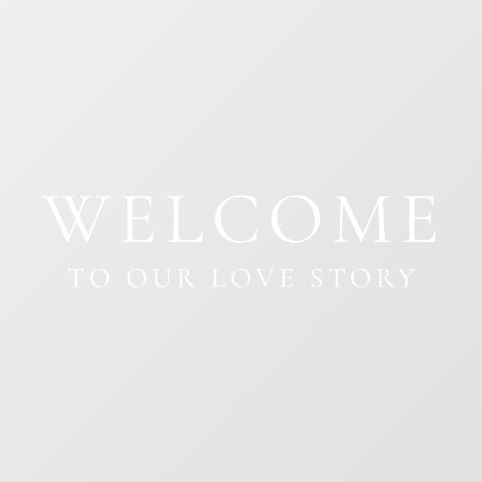 Welkom bij ons liefdesverhaal Elegant White Weddin Raamsticker (Vel)