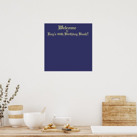 Welkom bij Roy's 90e verjaardag Bash! Poster (Keuken)