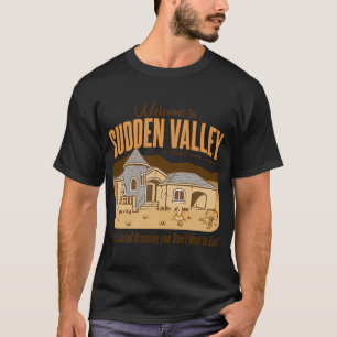 Welkom bij Sudden Valley Housing T-shirt
