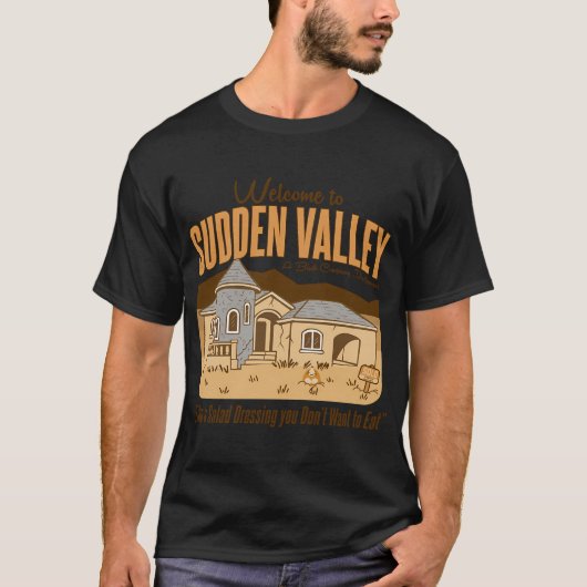 Welkom bij Sudden Valley Housing T-shirt (Voorkant)