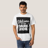 Welkom bij The Dark Side - Bold Statement T-shirt (Voorkant volledig)