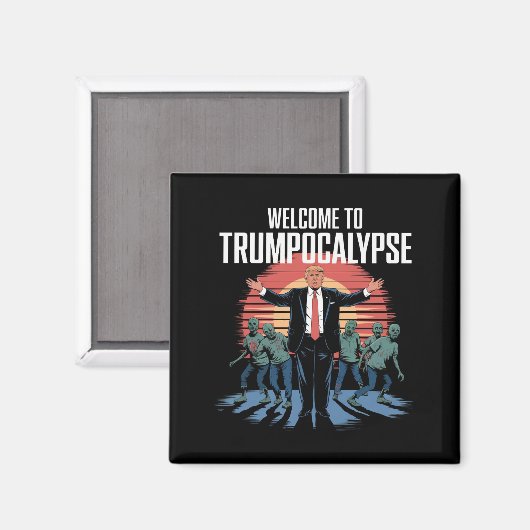 Welkom bij Trump-ocalyps Funny Trump Halloween Magneet (Voorkant / Achterkant)