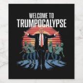 Welkom bij Trump-ocalyps Funny Trump Halloween Wijn Etiket (Enkel label)