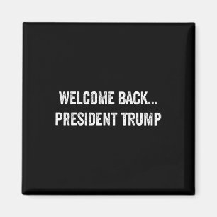 Welkom, Byck... President Trump Verkiezingen 2024 Magneet