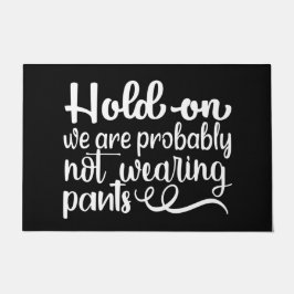 Welkom deur Mat HOLD OP We zijn waarschijnlijk NIE