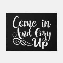 Welkom deurmat Kom binnen en Cozy omhoog