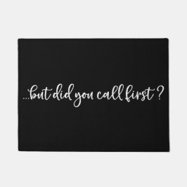 Welkom deurmat ...maar heb je eerst gebeld ?