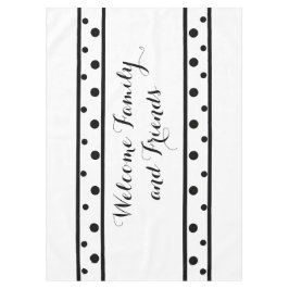 Welkom Familie Vrienden Zwart Polka Dots Tafelkleed