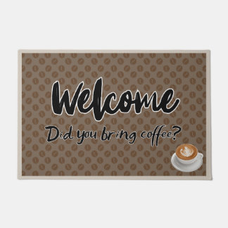 Welkom, heb je koffie meegenomen? deurmat