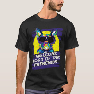 Welkom Heer van de Franse Honden Thema Hond Poot T-shirt
