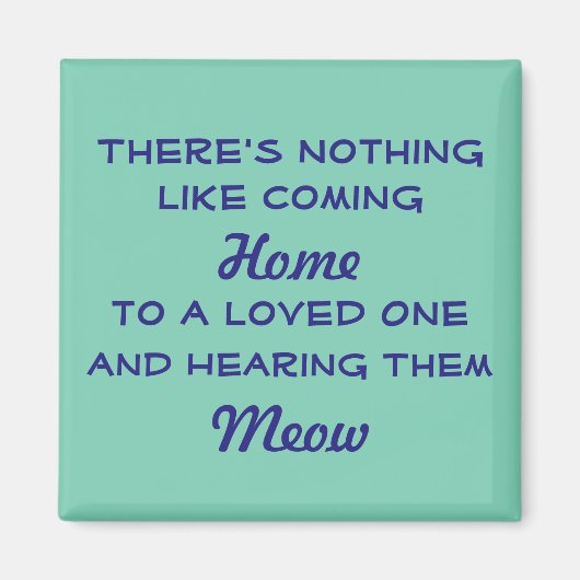 Welkom Home Meow Magneet (Voorkant)