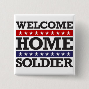 Welkom Home Soldaat Vierkante Button 5,1 Cm