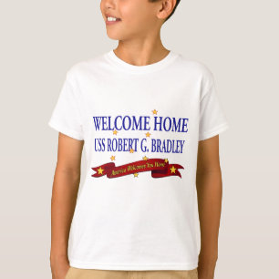 Welkom Home USS Robert G. Bradley T-shirt