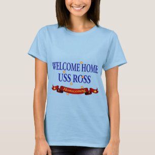 Welkom Home USS Ross T-shirt