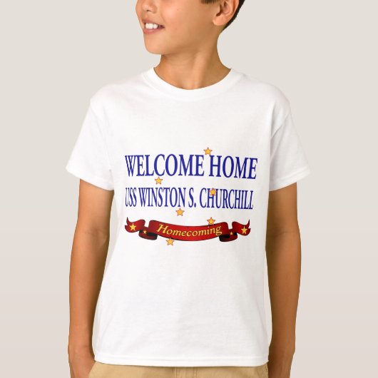 Welkom Home USS Winston S. Churchill T-shirt (Voorkant)