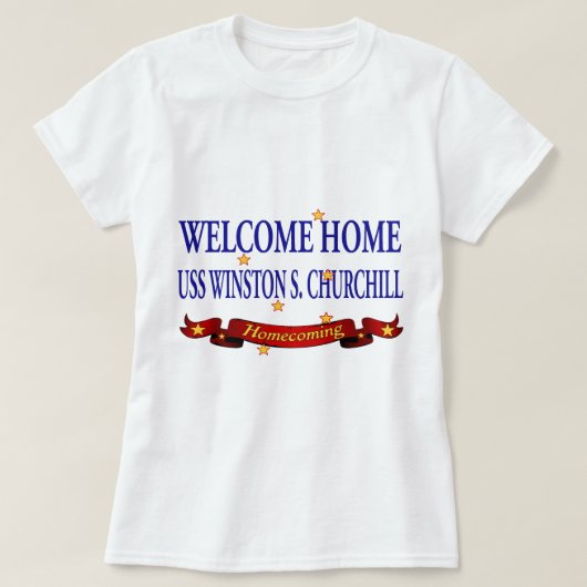 Welkom Home USS Winston S. Churchill T-shirt (Design voorkant)