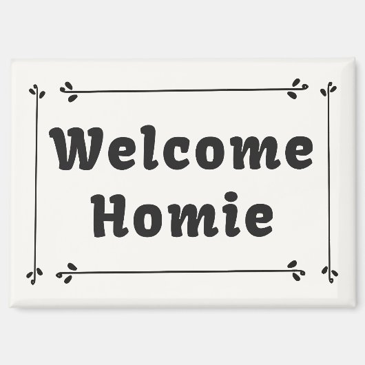 Welkom Homie in Lijst Magneet (Voorkant)