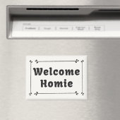 Welkom Homie in Lijst Magneet (Insitu (Vaatwasser))