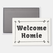 Welkom Homie in Lijst Magneet (Voorkant / Achterkant)