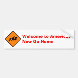 Welkom in Amerika, nu naar huis Bumpersticker