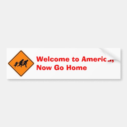 Welkom in Amerika, nu naar huis Bumpersticker (Voorkant)