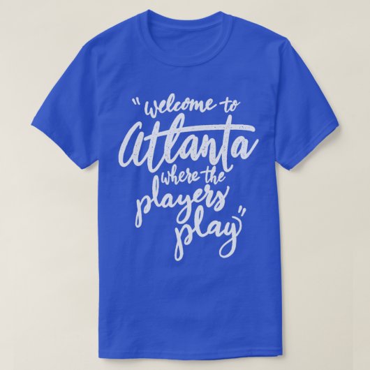 Welkom in Atlanta T-shirt (Design voorkant)