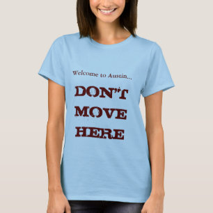 Welkom in Austin, verplaats hier het T-shirt van d