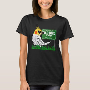 Welkom in Bad Bird City I Lutino Cockatiel T-shirt