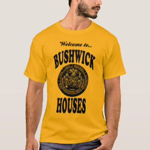 Welkom in Bushwick Houses T-shirt