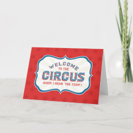 Welkom in de Circus (Ahem, ik bedoel het team) Kaart