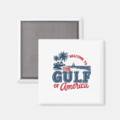 Welkom in de Golf van Amerika Mexicaanse immigrant Magneet (Voorkant / Achterkant)