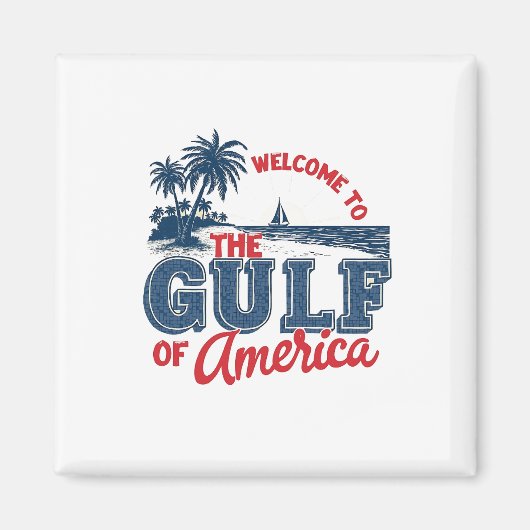 Welkom in de Golf van Amerika Mexicaanse immigrant Magneet (Voorkant)